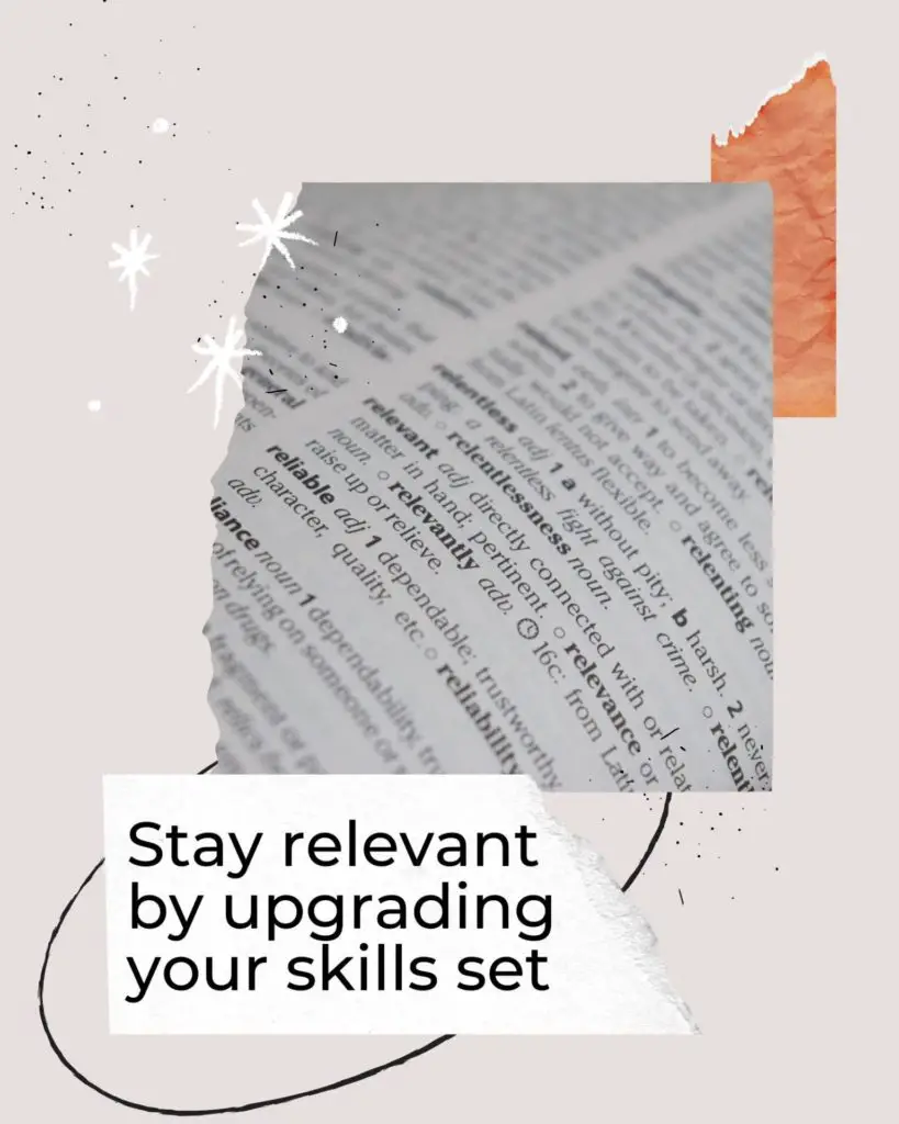 Stay relevant by upgrading your skills set