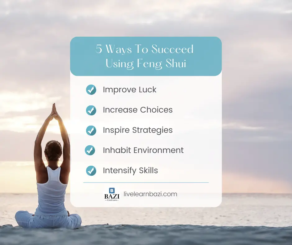 5 Ways To Succeed Using Feng Shui